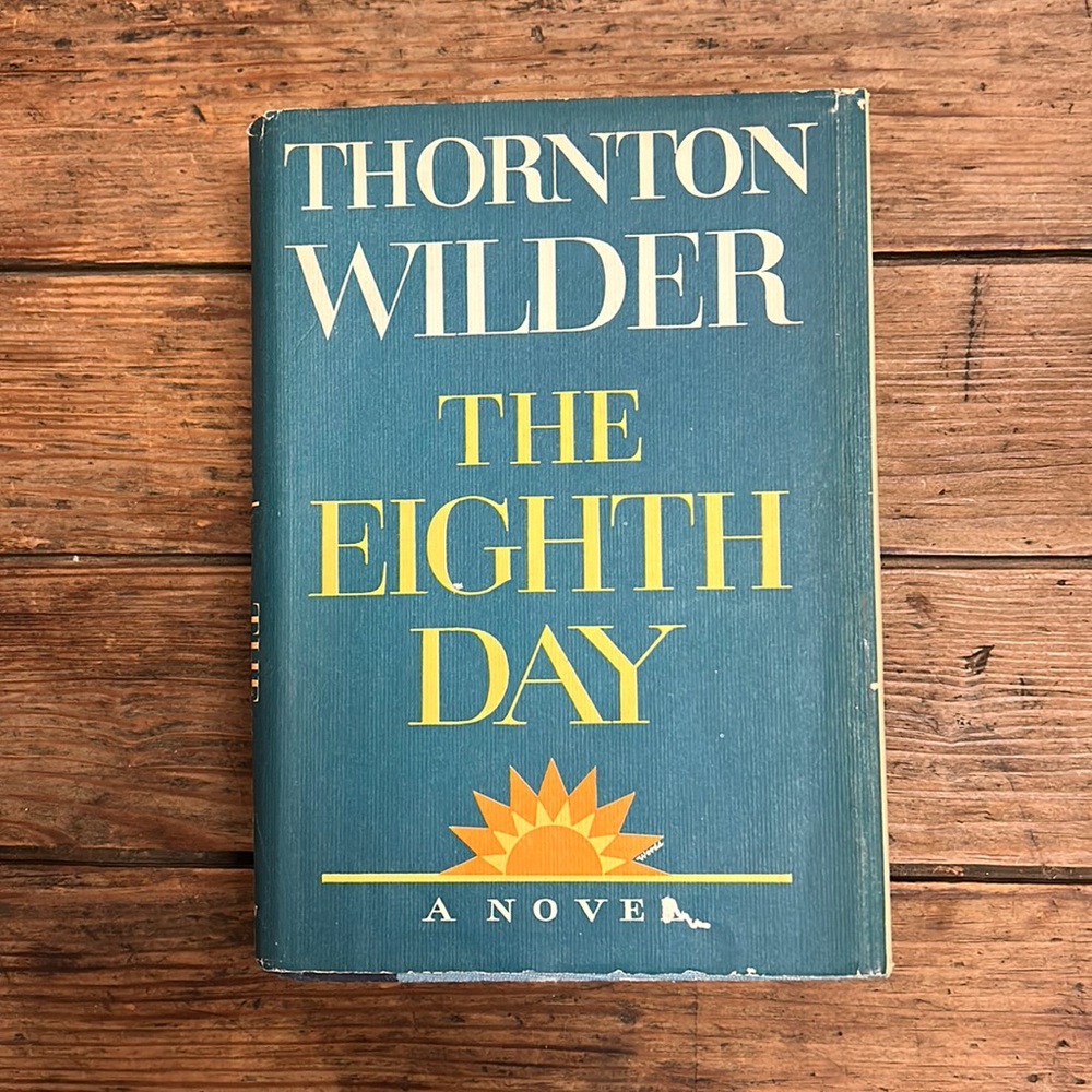 The Eighth Day by Thornton Wilder 1967